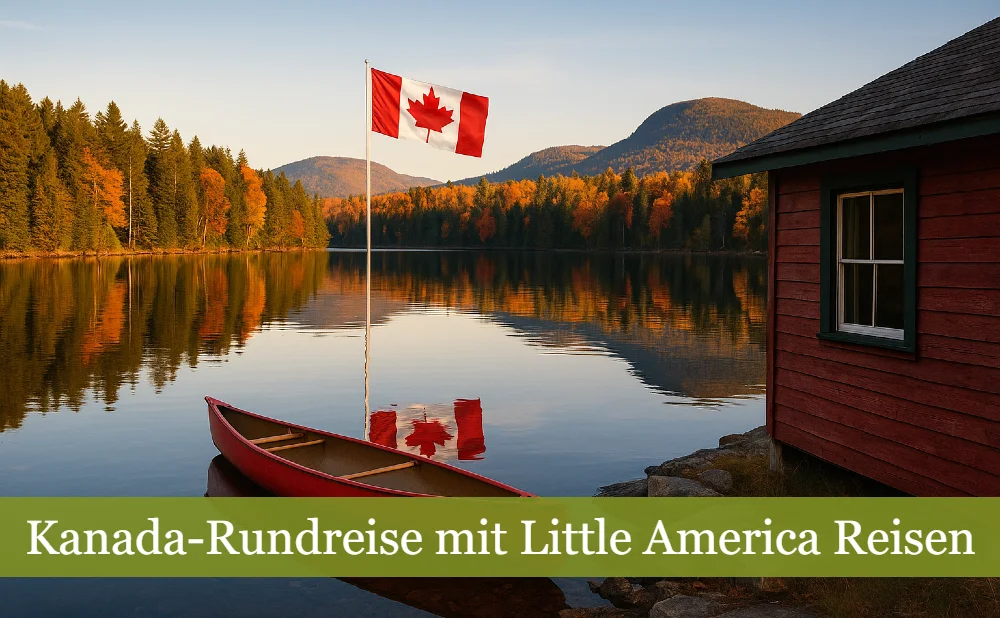 Mit Little America Reisen auf Kanada-Rundreise