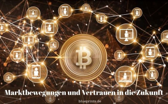 Marktbewegungen und Vertrauen in die Zukunft