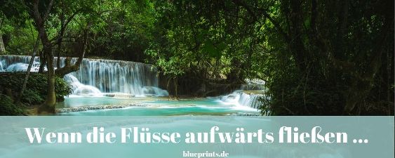 Wenn die Flüsse aufwärts fließen - Aufgabe