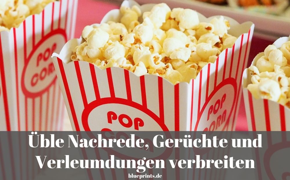 Üble Nachrede und Gerüchte verbreiten