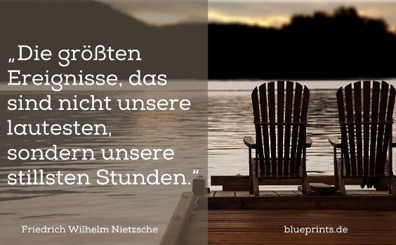 Nietzsche über die stillsten Stunden