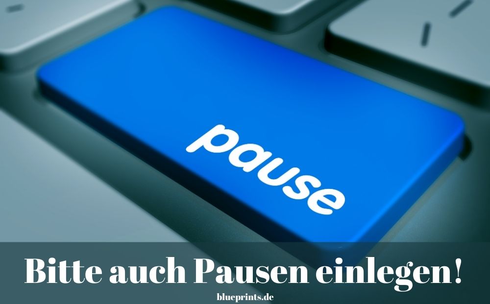 Pausen einlegen