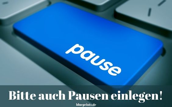 Pausen einlegen