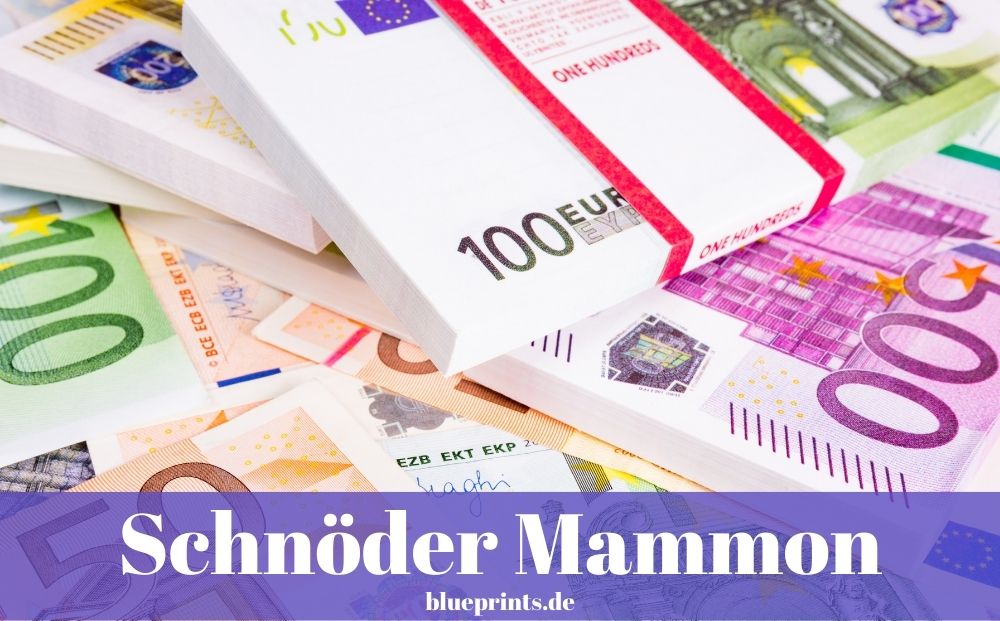 Schnöder Mammon