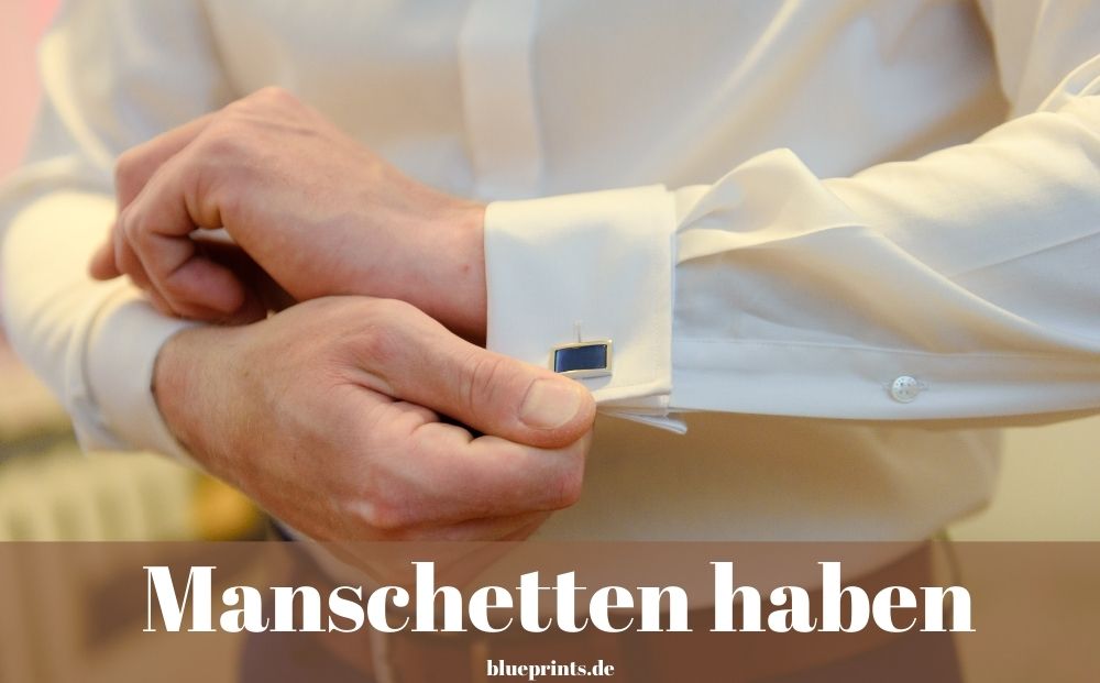 Manschetten haben