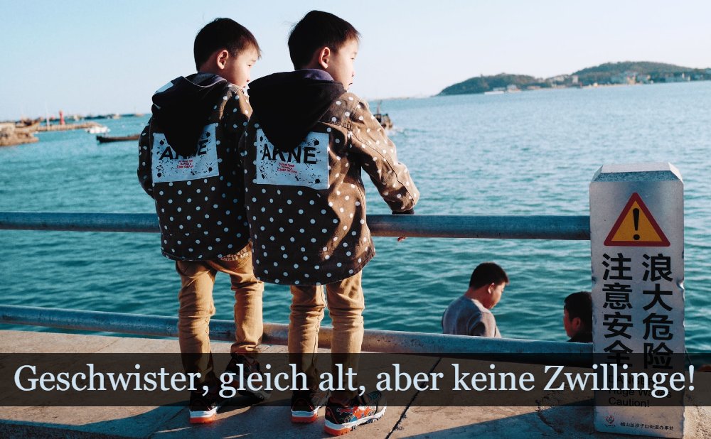 Gleiches Alter aber keine Zwillinge