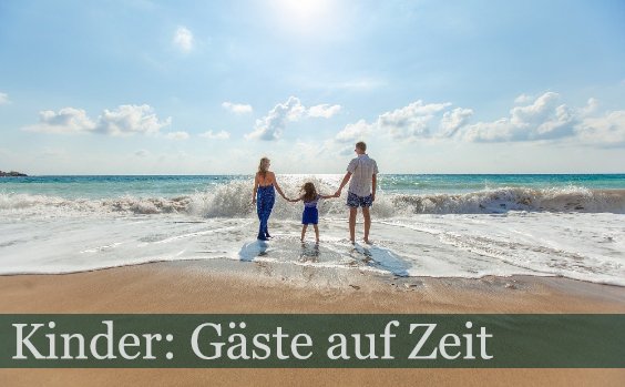 Deine Kinder sind nicht Deine Kinder