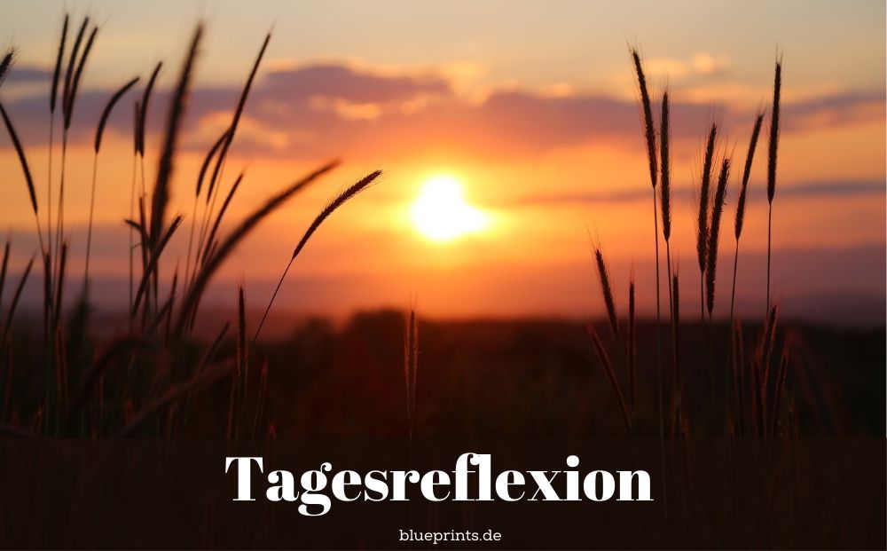 Tagesreflexion