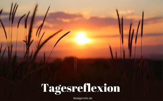 Tagesreflexion