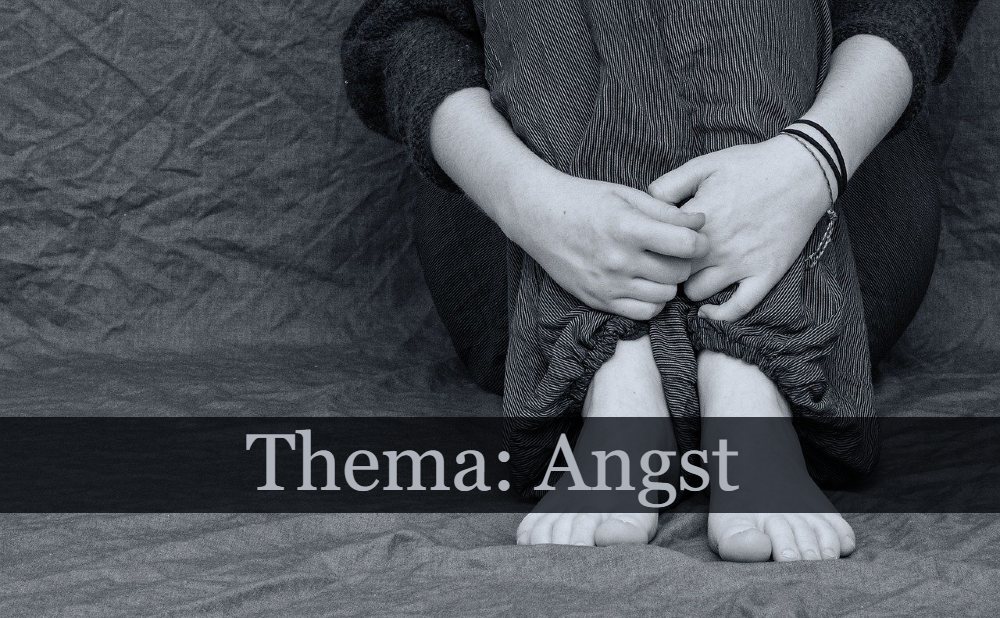 Thema: Angst