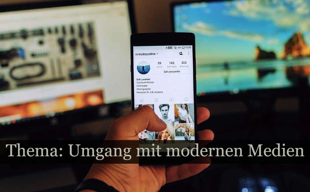 Umgang mit modernen Medien