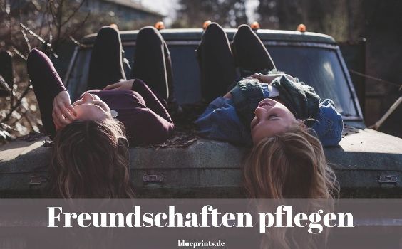 Freundschaften pflegen