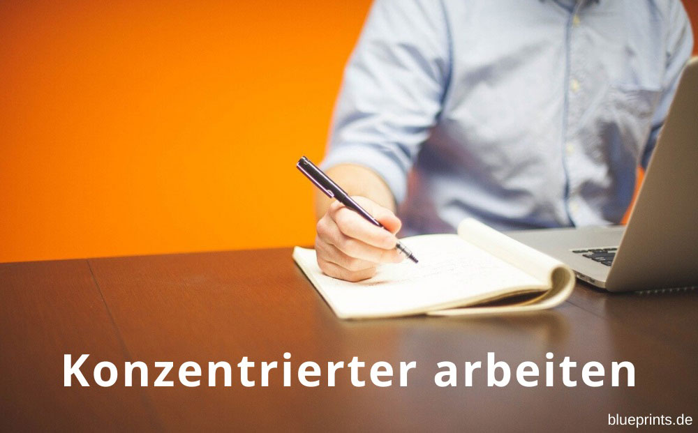 Konzentrierter arbeiten
