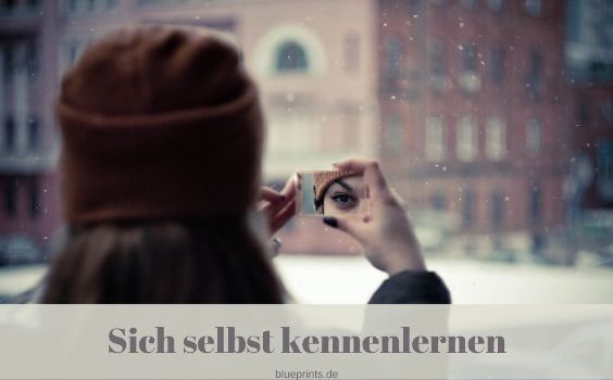 Mich selbst kennenlernen