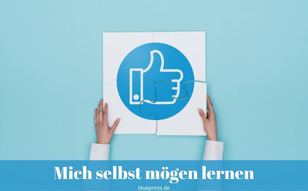 Mich selbst mögen lernen