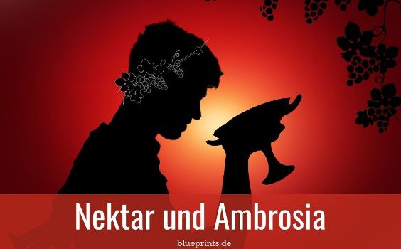 Nektar und Ambrosia