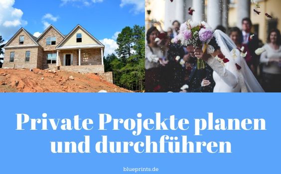 Privates Projektmanagement einfach erklärt