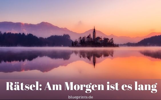 Frage: Am Morgen ist es lang, Am Mittag kurz und klein, Am Abend ist es am längsten Und des Nachts ist es gar nicht da - Was kann das sein? Lösung: Der Schatten