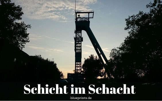 Schicht im Schacht