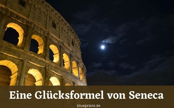 Seneca glückliches Leben Zitat