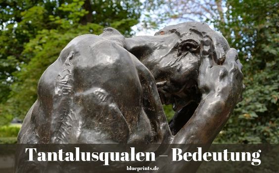 Tantalusqualen – die Rache der Götter – Bedeutung und Herkunft