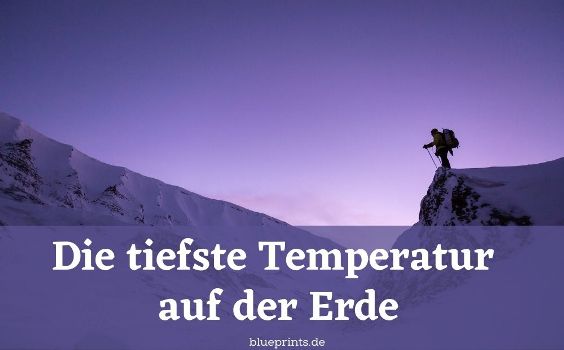 Tiefste Temperatur auf der Erde