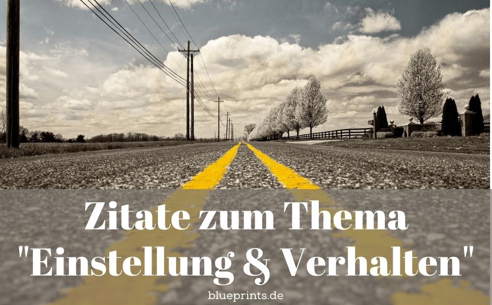 Zitate und Sprüche zu "Einstellung" und "eigener Weg"