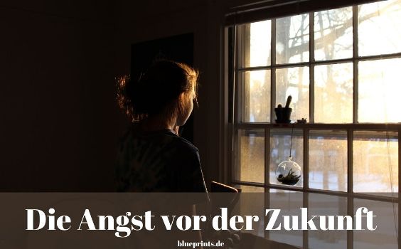 Zukunftsängste überwinden